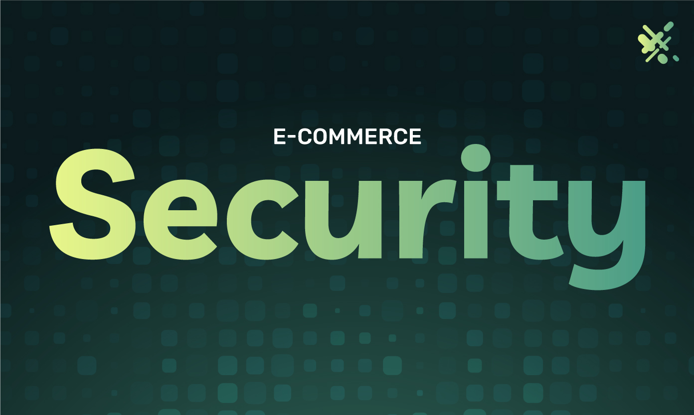 This picture shows a green background with the words "E Commerce Security" on top