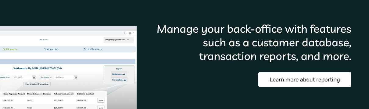 Manage your back-office with features such as a customer database, transaction reports, and more. Learn more about reporting