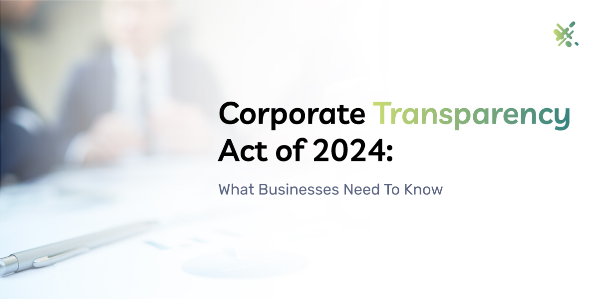 Corporate Transparency Act Of 2024: What Businesses Need to Know