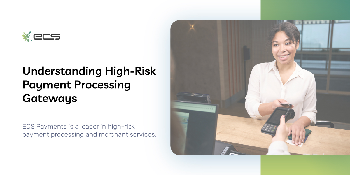 Understanding High-Risk Payment Processing Gateways: A Comprehensive Guide