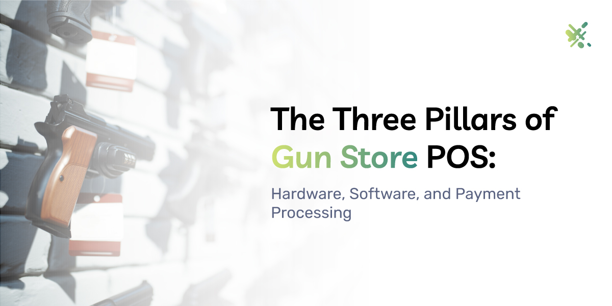The Three Pillars of Gun Store POS: Hardware, Software, and Payment Processing