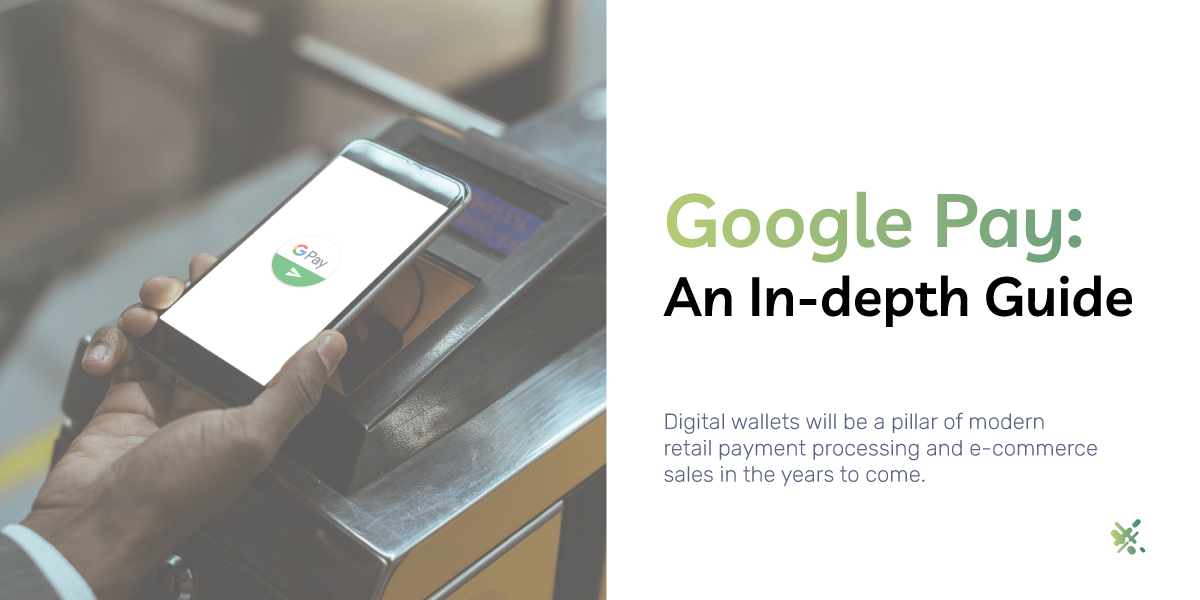 Google Pay: An In-depth Guide