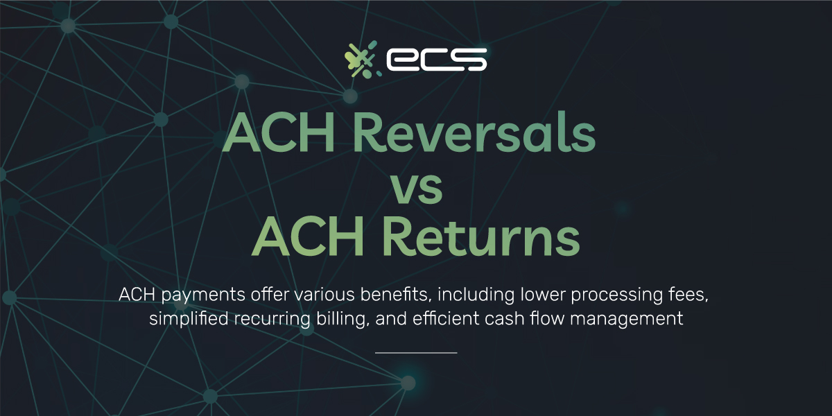 ACH Reversals vs. ACH Returns
