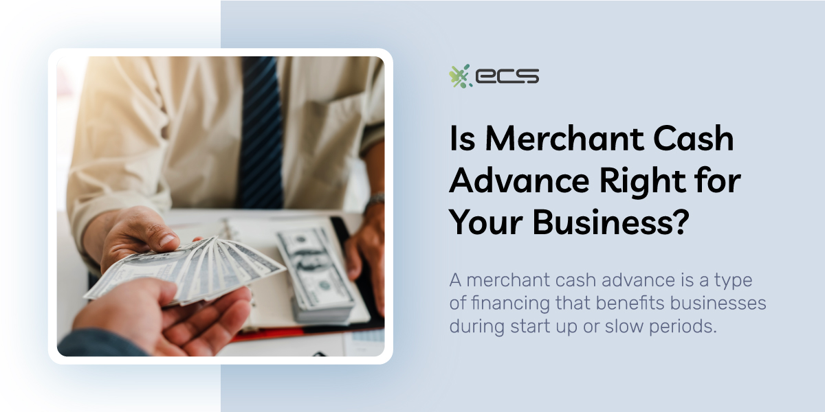 Is Merchant Cash Advance Right for Your Business?