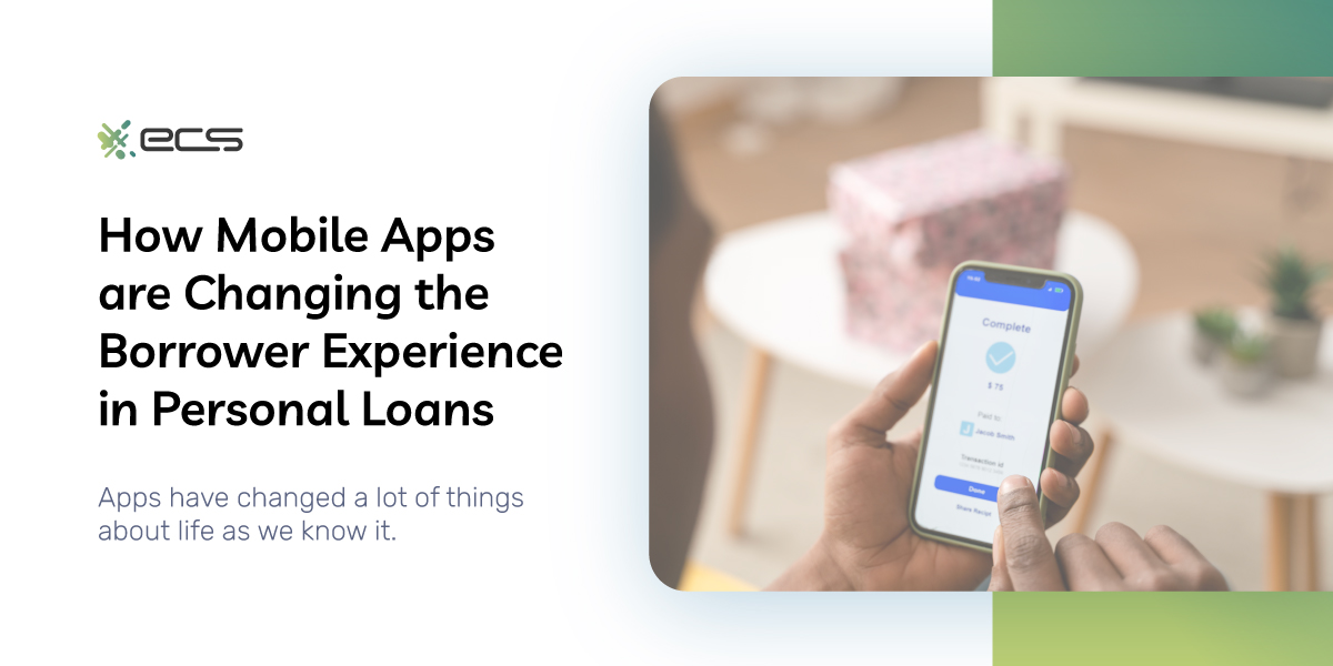 How Mobile Apps are Changing the Borrower Experience in Personal Loans