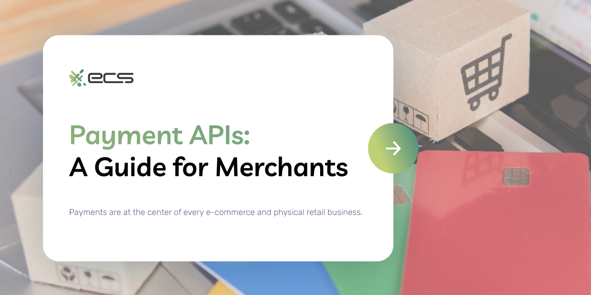 Payment APIs: A Guide for Merchants