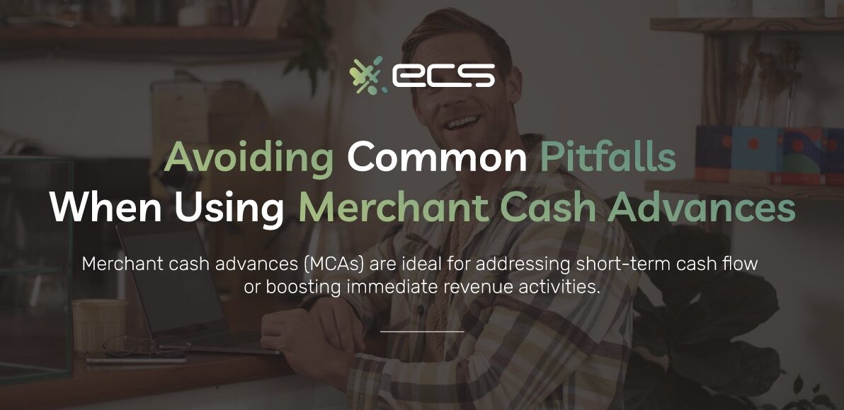 Avoiding Common Pitfalls When Using Merchant Cash Advances