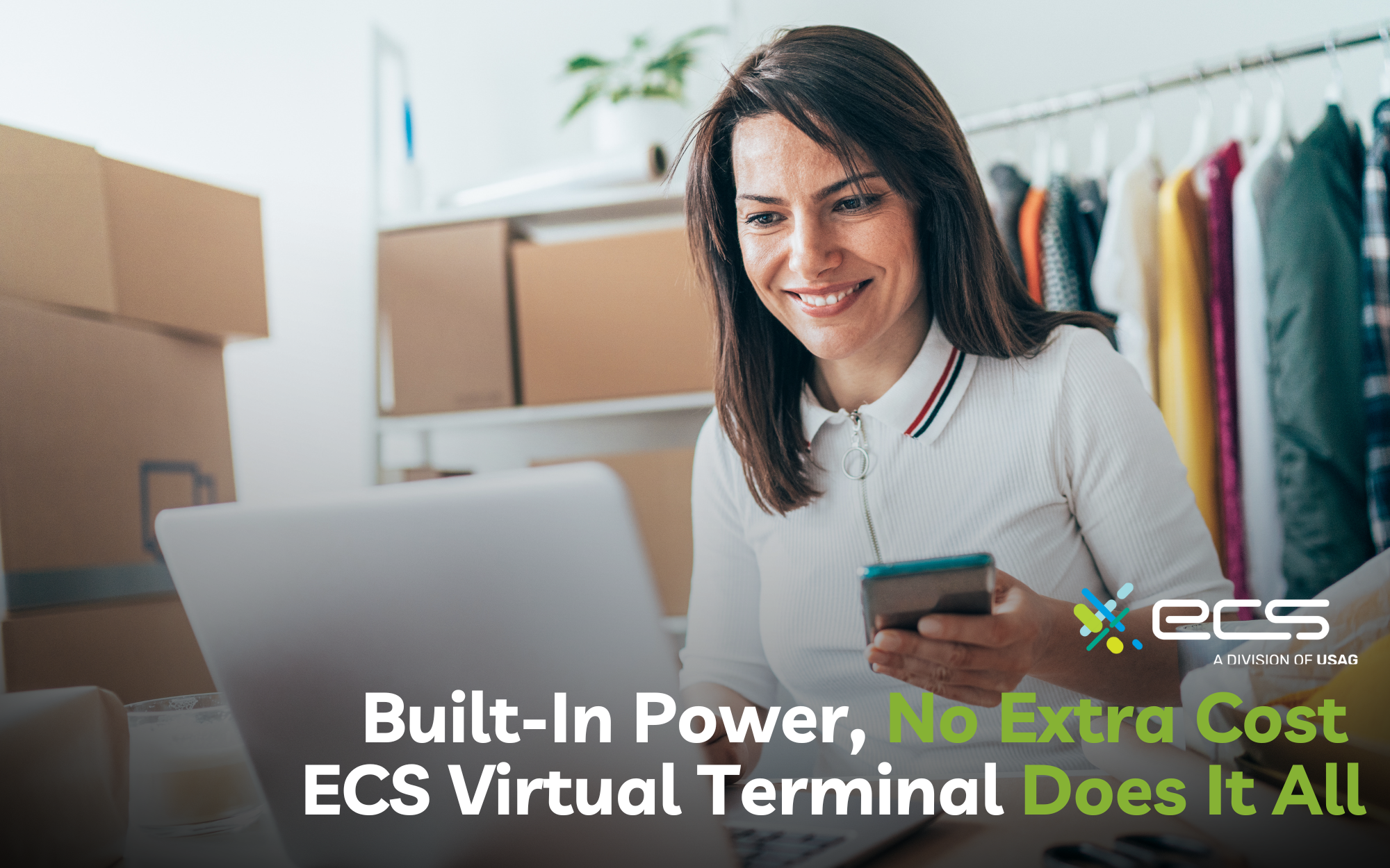 Built-In Power, No Extra Cost
ECS Virtual Terminal Does It All