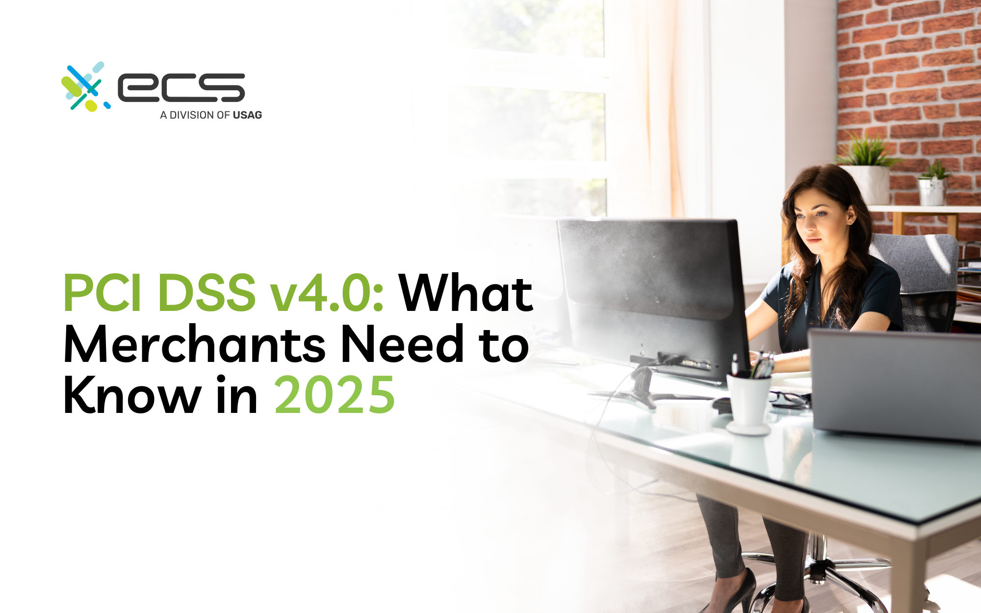 PCI DSS 4.0: What Merchants Need to Know in 2025