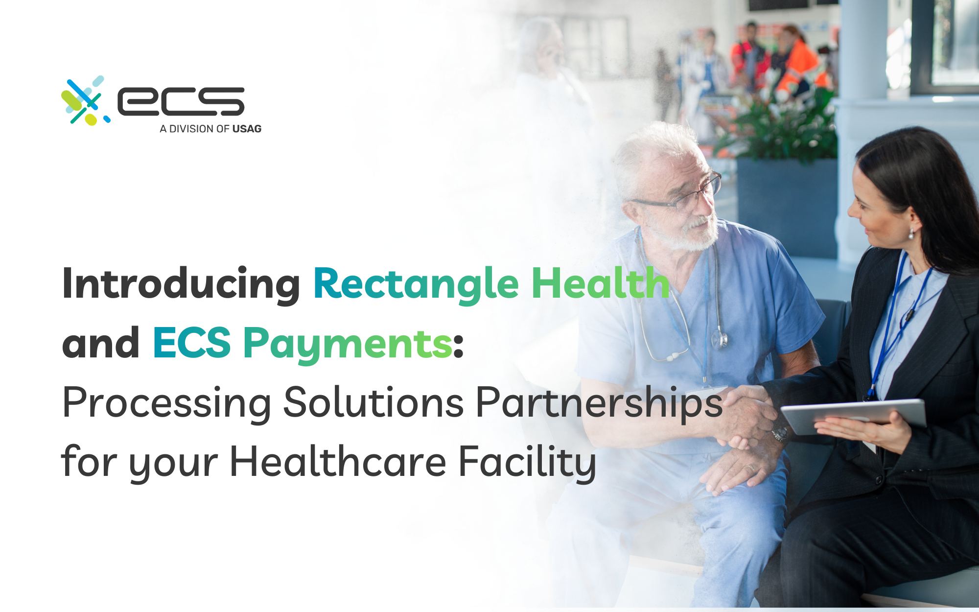 Banner announcing the ECS and Rectangle Health partnership for healthcare payment processing solutions, with an image of a doctor and a professional reviewing a tablet together.