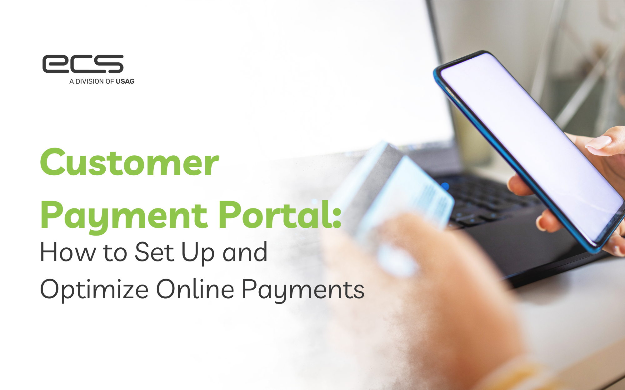 Person holding a credit card and smartphone while making an online payment, with text overlay “Customer Payment Portal: How to Set Up and Optimize Online Payments” and ECS (a division of USAG) logo.