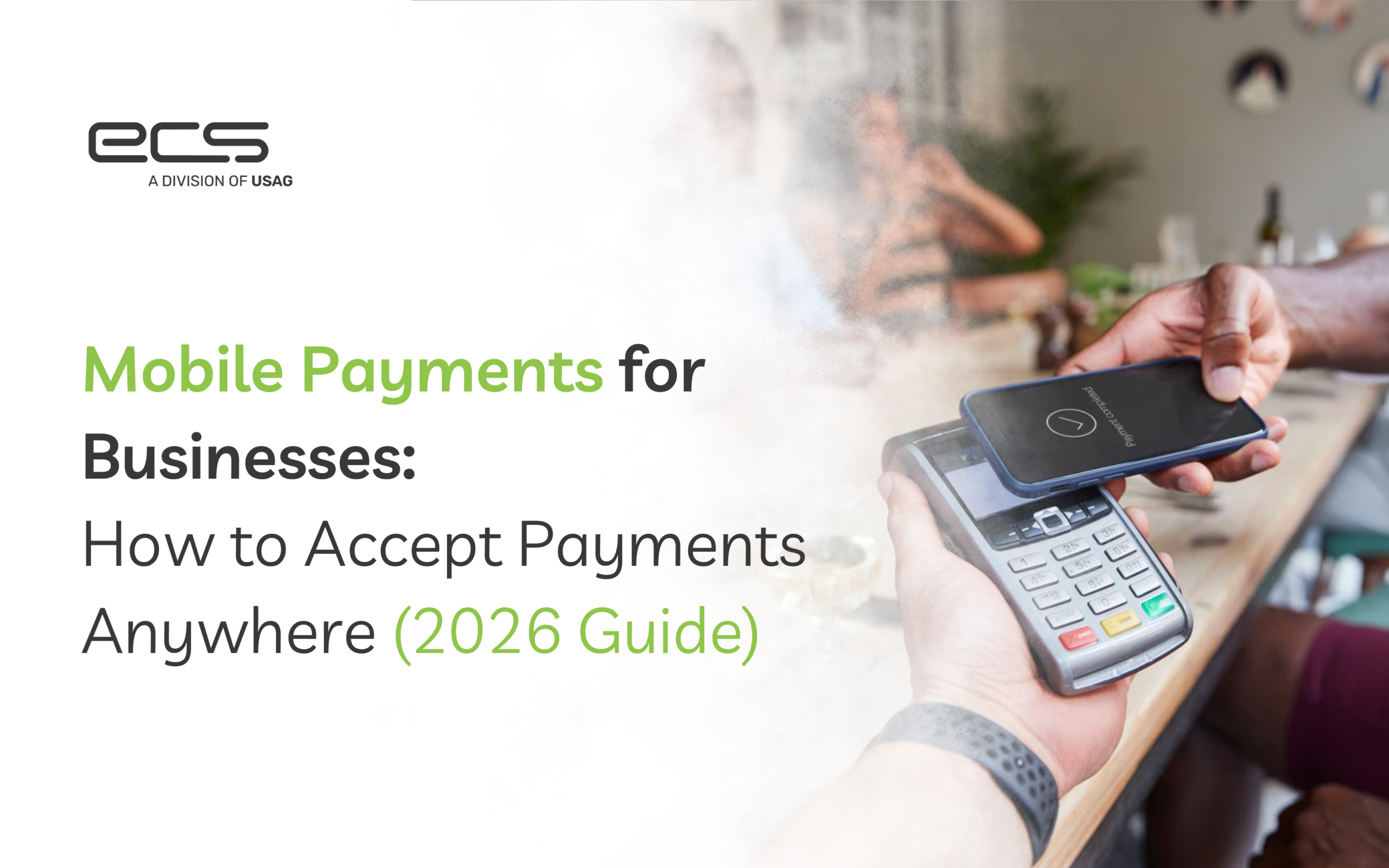 Graphic showing four types of mobile payments: card reader payments, ACH transfers, tap-to-pay, and payment links/invoicing, with mobile phone illustrations and ECS branding.