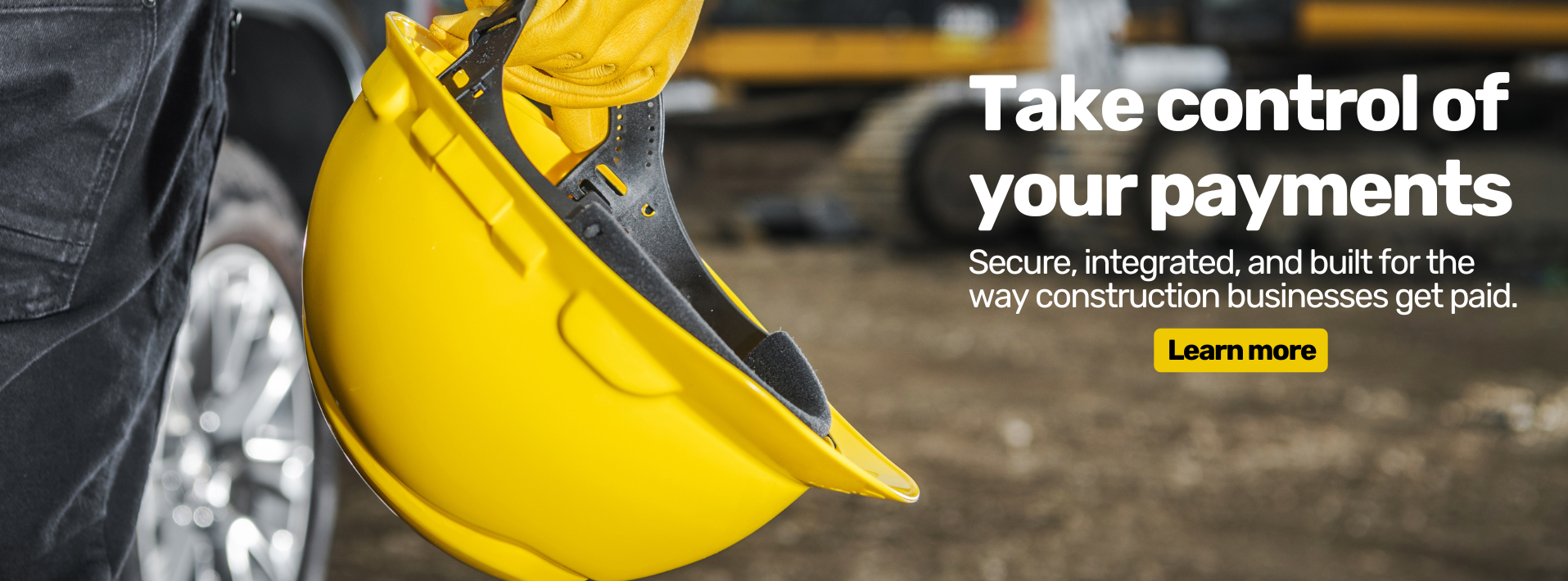 Construction worker holding a yellow hard hat beside a vehicle, with text promoting secure construction payment solutions for businesses.