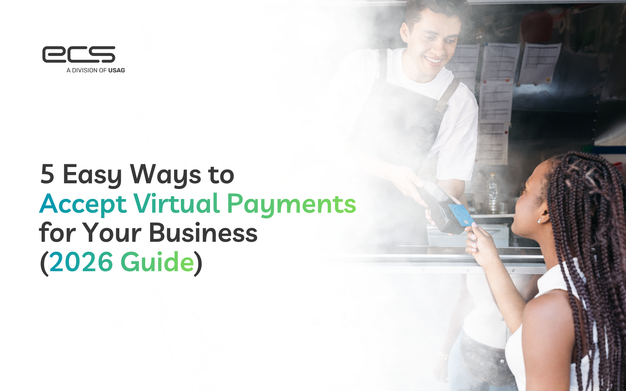Accept virtual payments with online payment solutions, showing a customer making a contactless card payment at a food truck in a 2026 business guide.